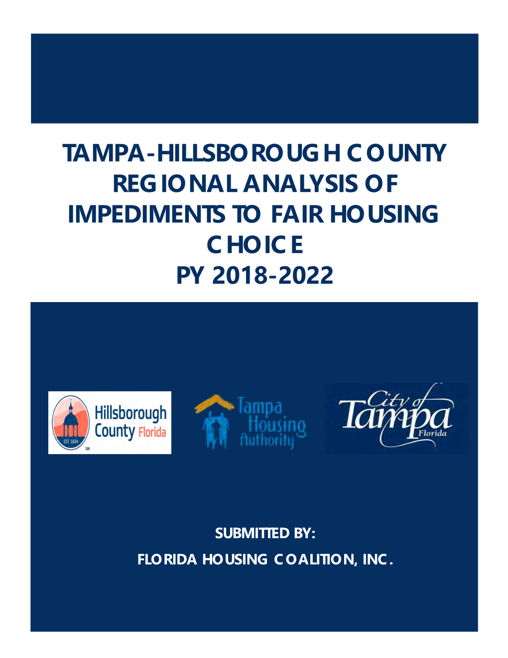 Tampa-Hillsborough County Regional Analysis of Impediments to Fair Housing Choice Py 2018-2022