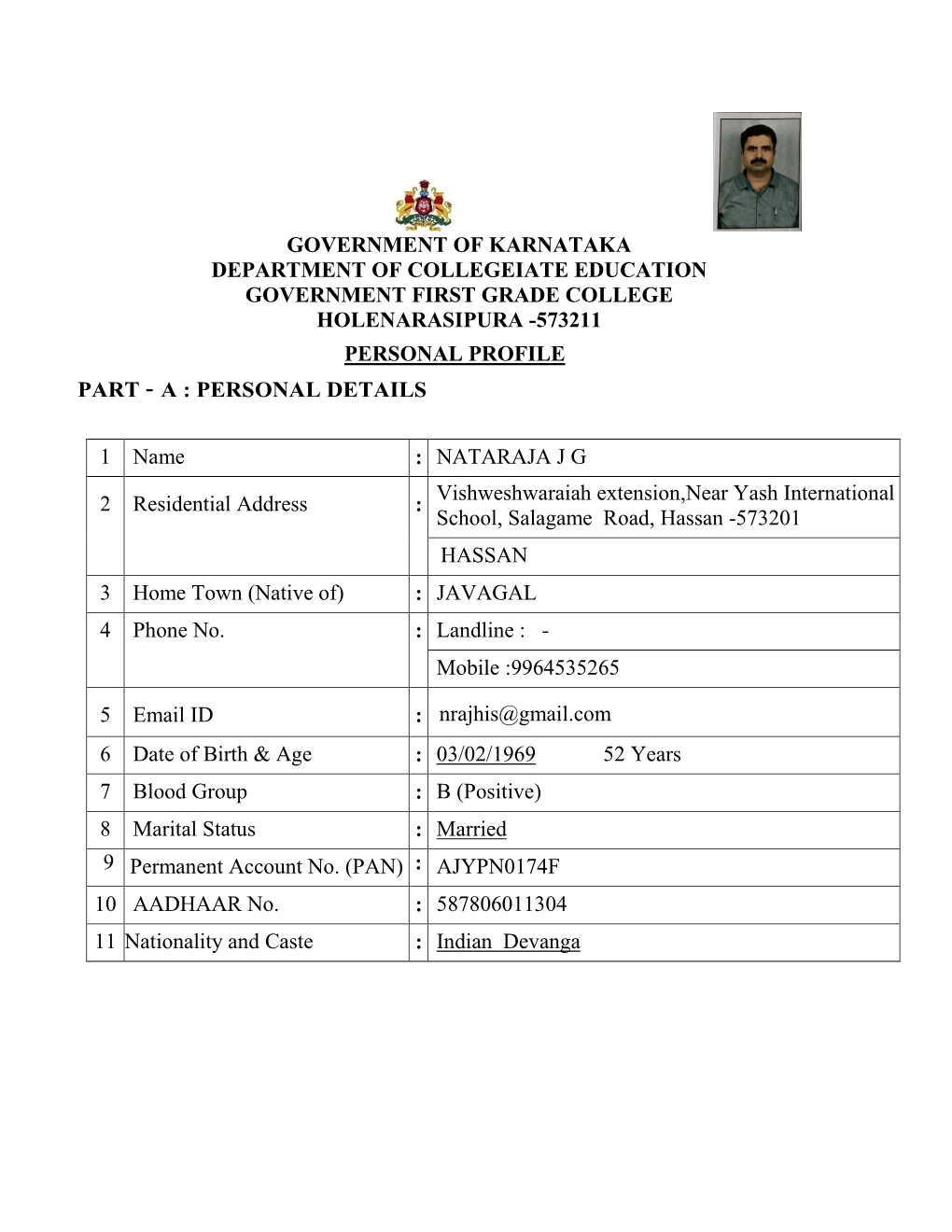 Government of Karnataka Department of Collegeiate Education Government First Grade College Holenarasipura -573211 Personal Profile Part – a : Personal Details