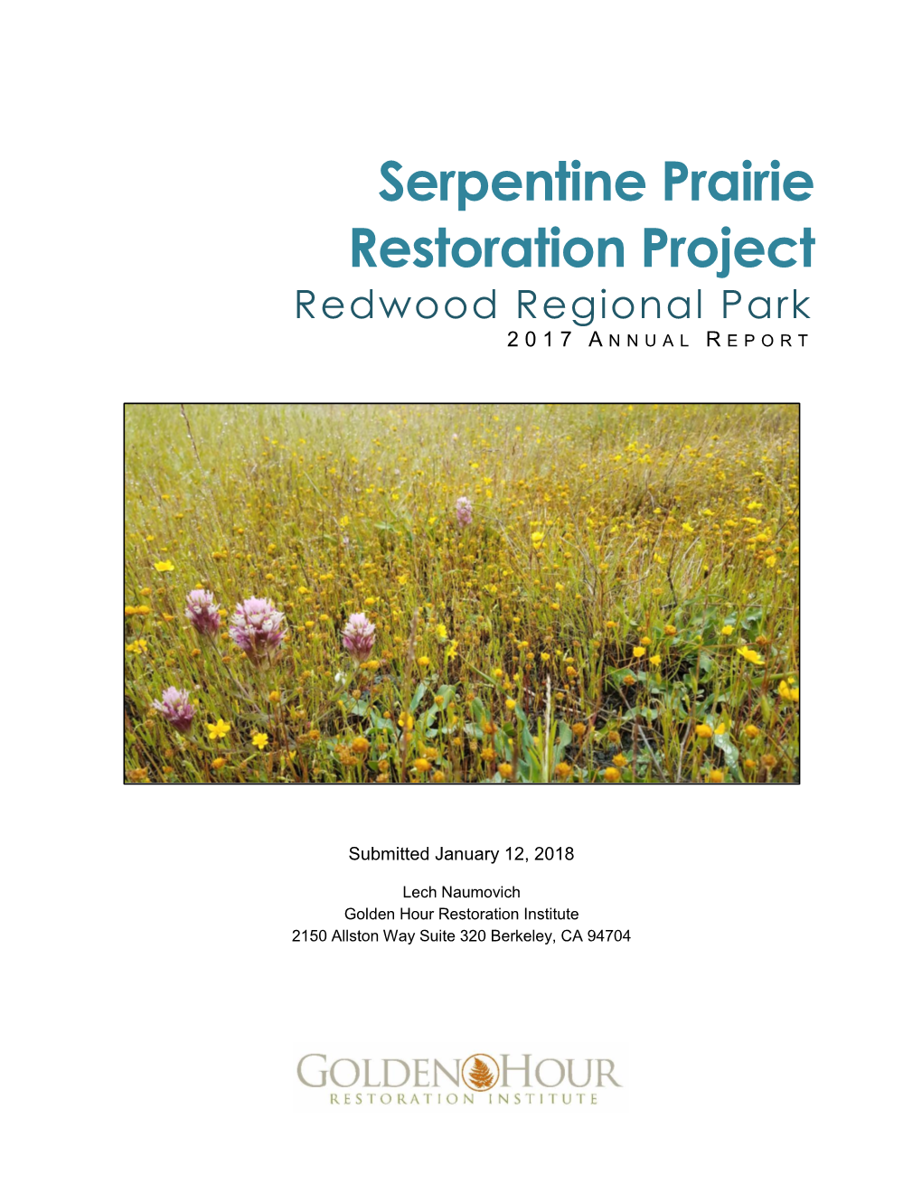 Serpentine Prairie Restoration Project Redwood Regional Park 2017 a N N U a L R EPORT