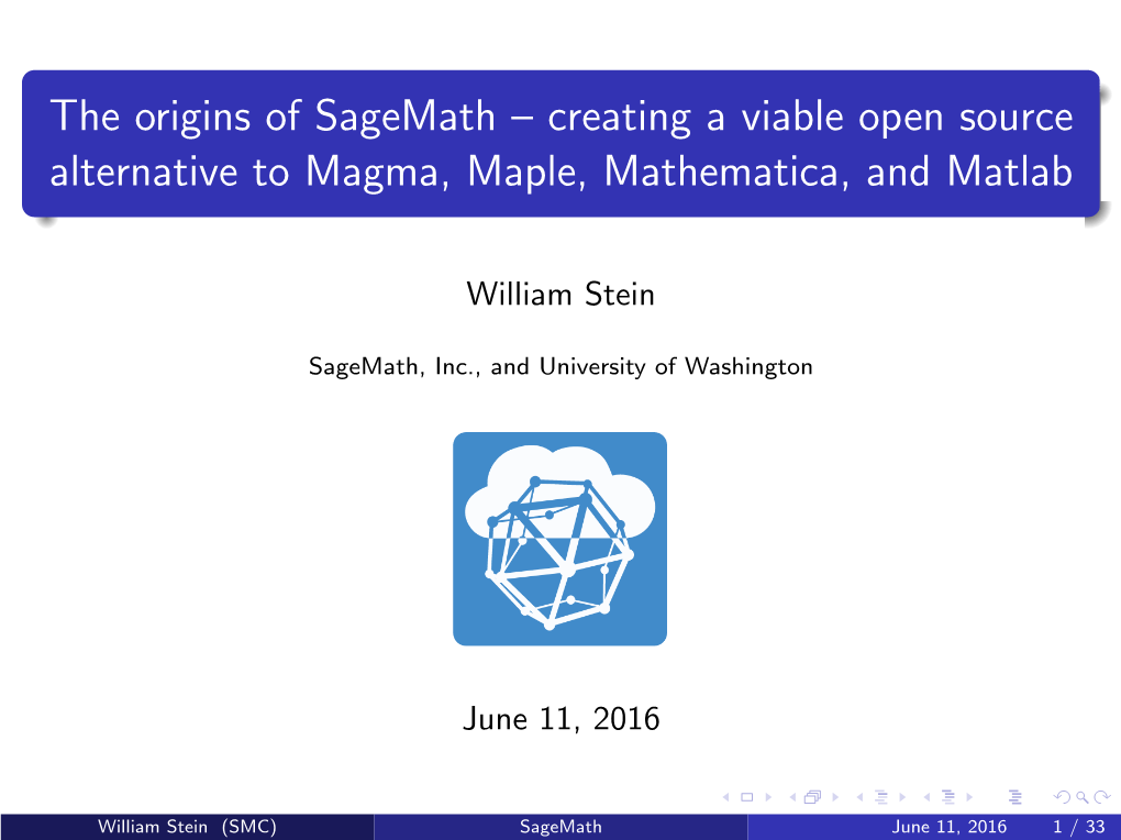 The Origins of Sagemath – Creating a Viable Open Source Alternative to Magma, Maple, Mathematica, and Matlab