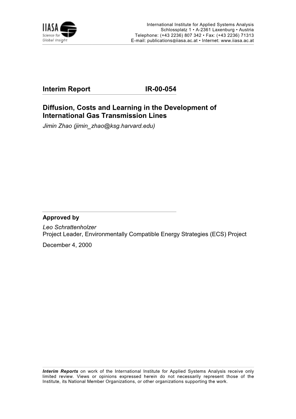 Interim Report IR-00-054 Diffusion, Costs and Learning in The