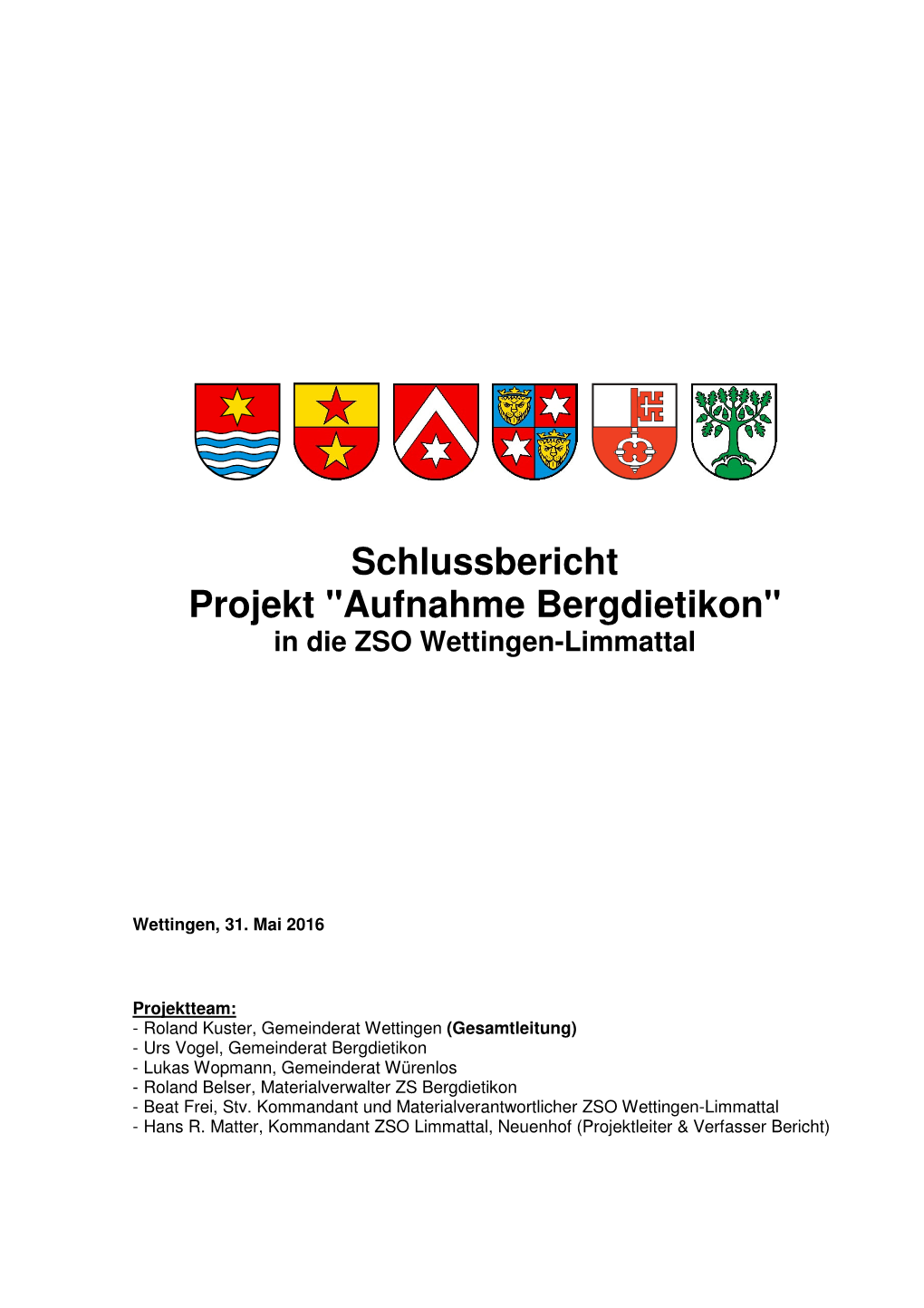 Schlussbericht Projekt "Aufnahme Bergdietikon" in Die ZSO Wettingen-Limmattal