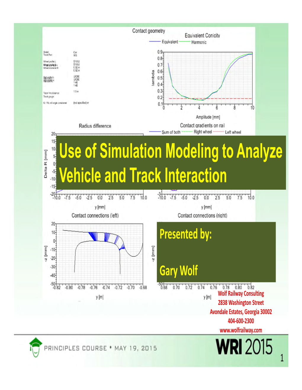 Use of Simulation Modeling to Analyze Vehicle and Track Interaction