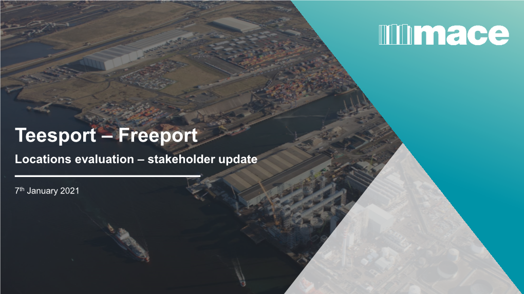 Teesport – Freeport Locations Evaluation – Stakeholder Update