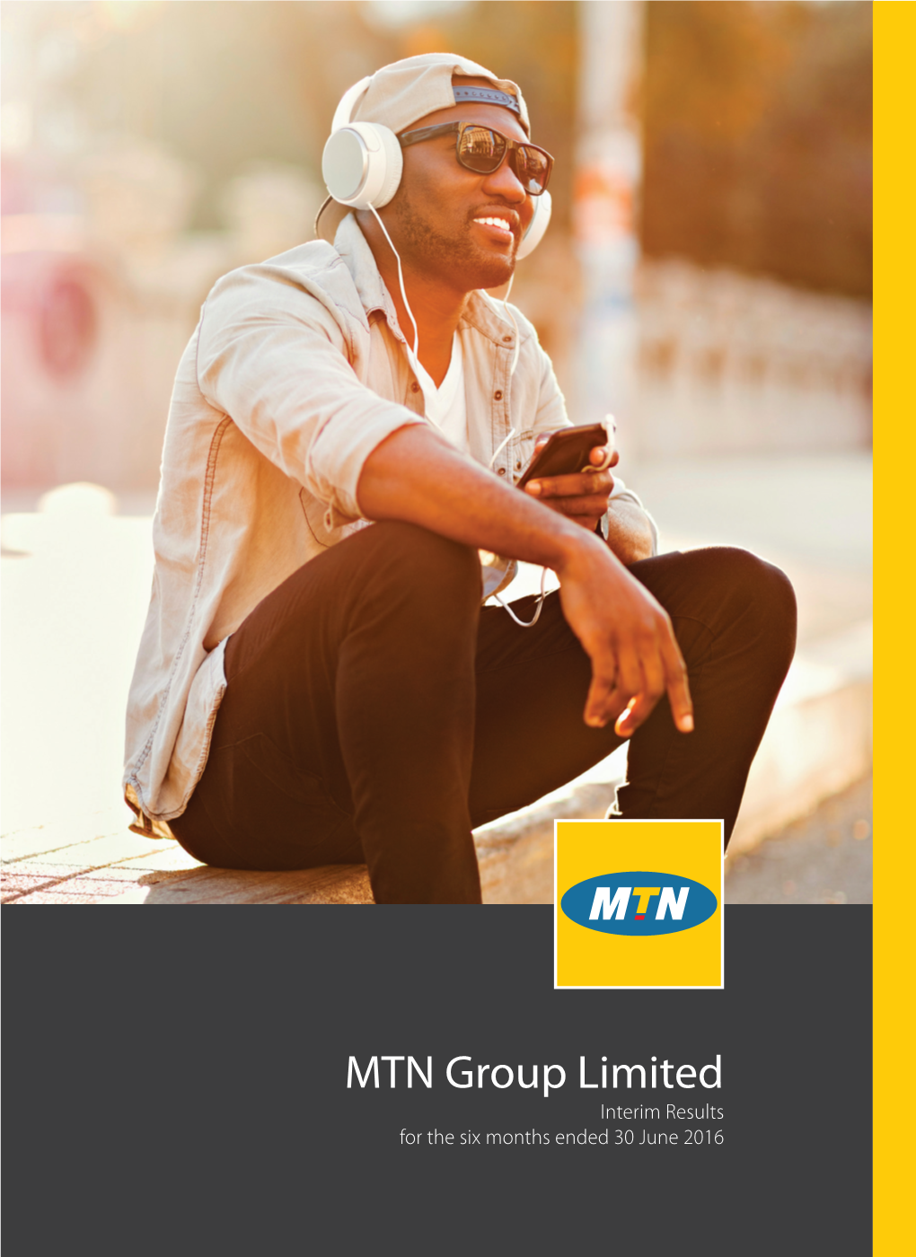 MTN Group Limited Interim Results for the Six Months Ended 30 June 2016 Contents