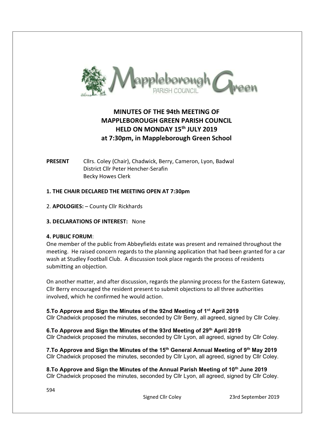 MINUTES of the 94Th MEETING of MAPPLEBOROUGH GREEN PARISH COUNCIL HELD on MONDAY 15Th JULY 2019 at 7:30Pm, in Mappleborough Green School