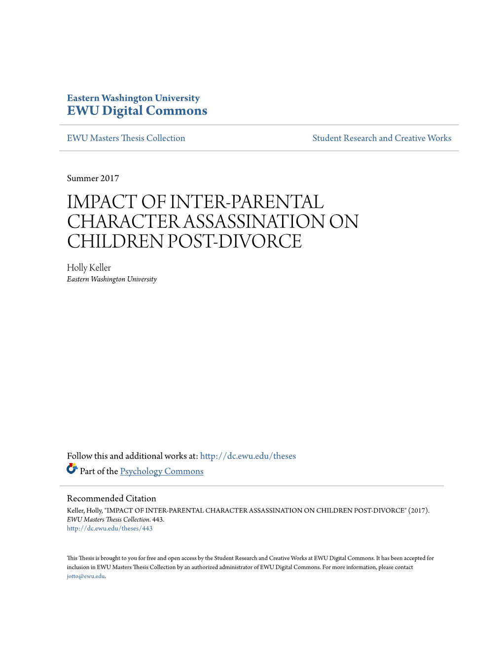 IMPACT of INTER-PARENTAL CHARACTER ASSASSINATION on CHILDREN POST-DIVORCE Holly Keller Eastern Washington University