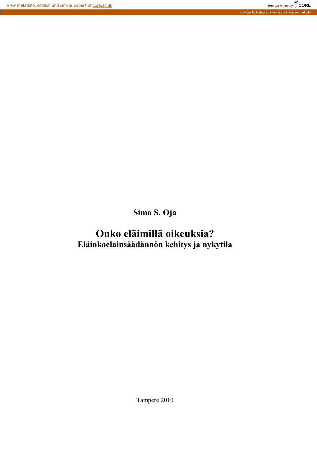 Onko Eläimillä Oikeuksia? Eläinkoelainsäädännön Kehitys Ja Nykytila