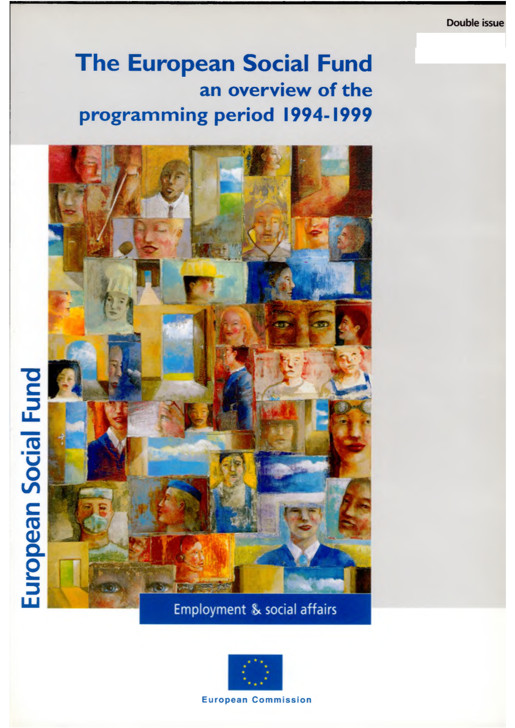 European Social Fund H Erpa Sca Fund Social European the Rga N Eid 1994-1999 Period Ing M Program an Overview of the of Overview an Uoen Commission European