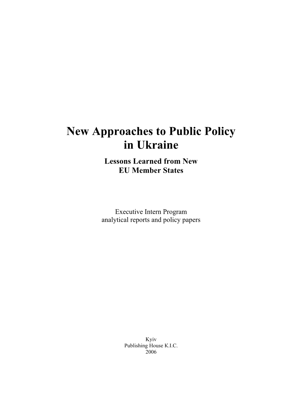 New Approaches to Public Policy in Ukraine Lessons Learned from New EU Member States