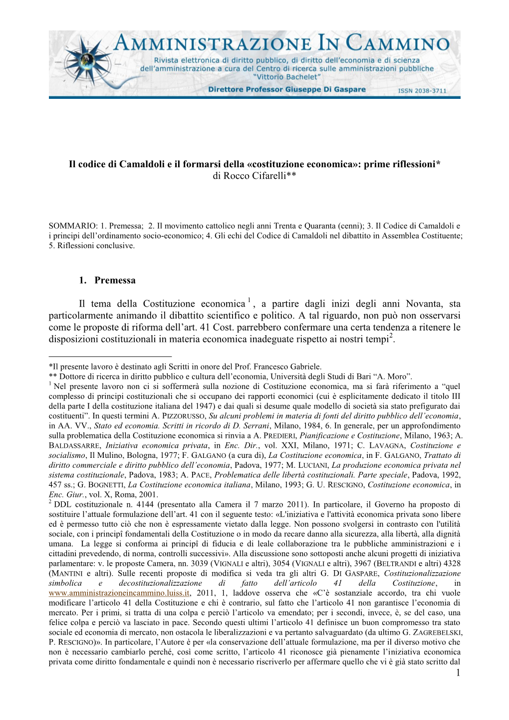 1 Il Codice Di Camaldoli E Il Formarsi Della «Costituzione Economica»: Prime Riflessioni* Di Rocco Cifarelli** 1. Premessa Il