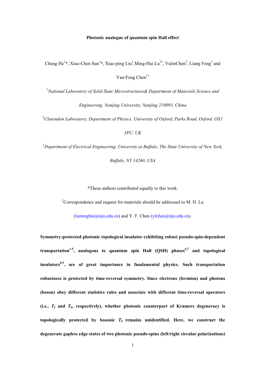 Photonic Analogue of Quantum Spin Hall Effect Cheng He1*, Xiao