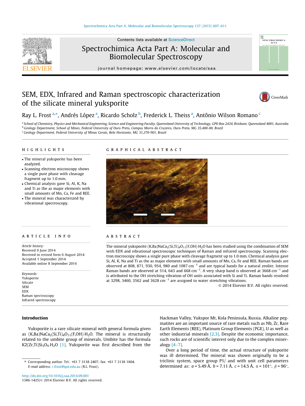 SEM, EDX, Infrared and Raman Spectroscopic Characterization of the Silicate Mineral Yuksporite ⇑ Ray L