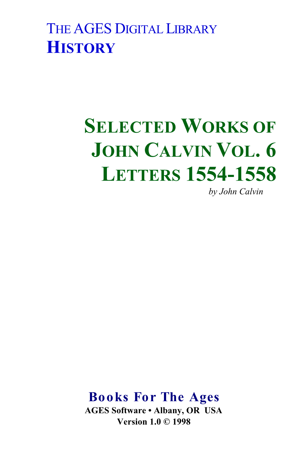 SELECTED WORKS of JOHN CALVIN VOL. 6 LETTERS 1554-1558 by John Calvin