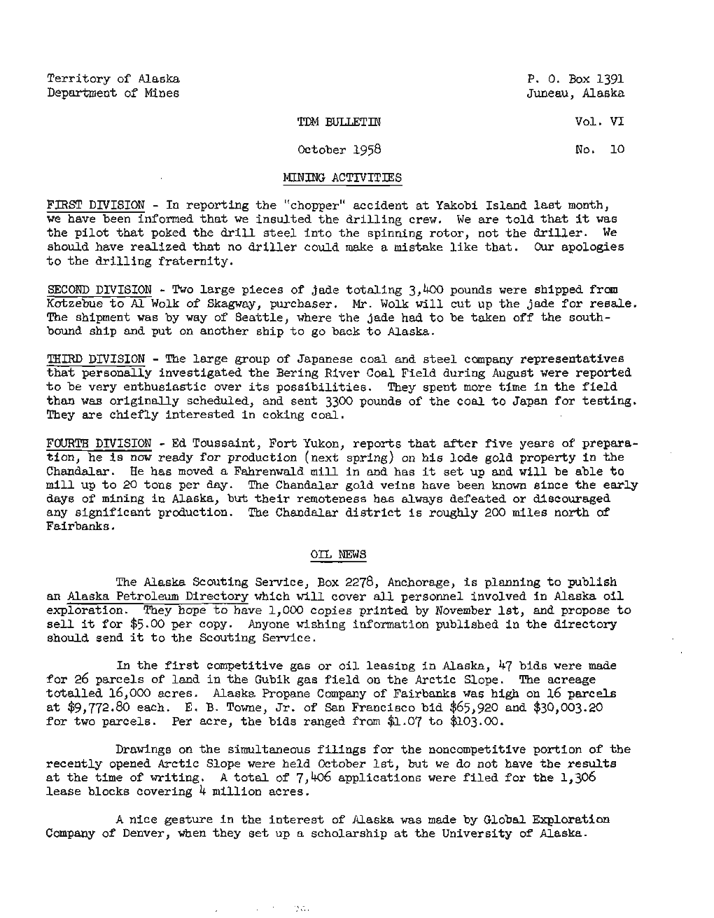 Territory of Alaska Department of Mines Juneau, Alaska TDM BUUTIN October 1958 MINING ACTIVITBS No. 10 FIRST DIVISION