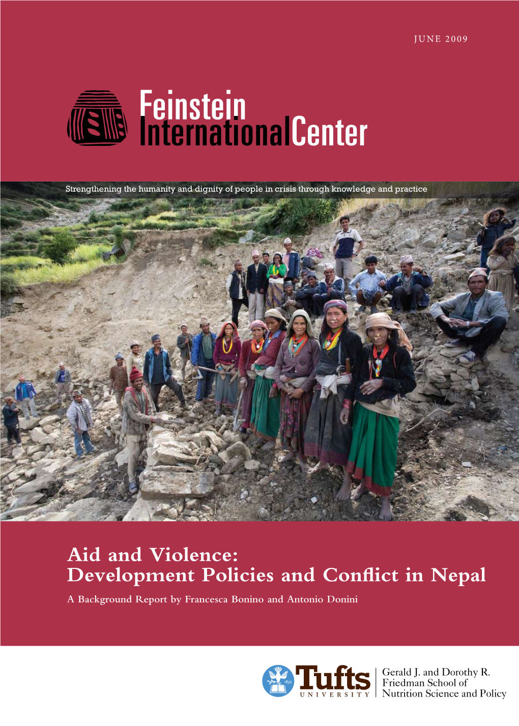Aid and Violence: Development Policies and Conflict in Nepal a Background Report by Francesca Bonino and Antonio Donini ©2009 Feinstein International Center
