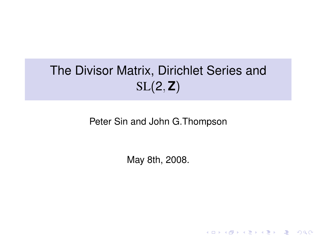 The Divisor Matrix, Dirichlet Series and SL(2,Z)