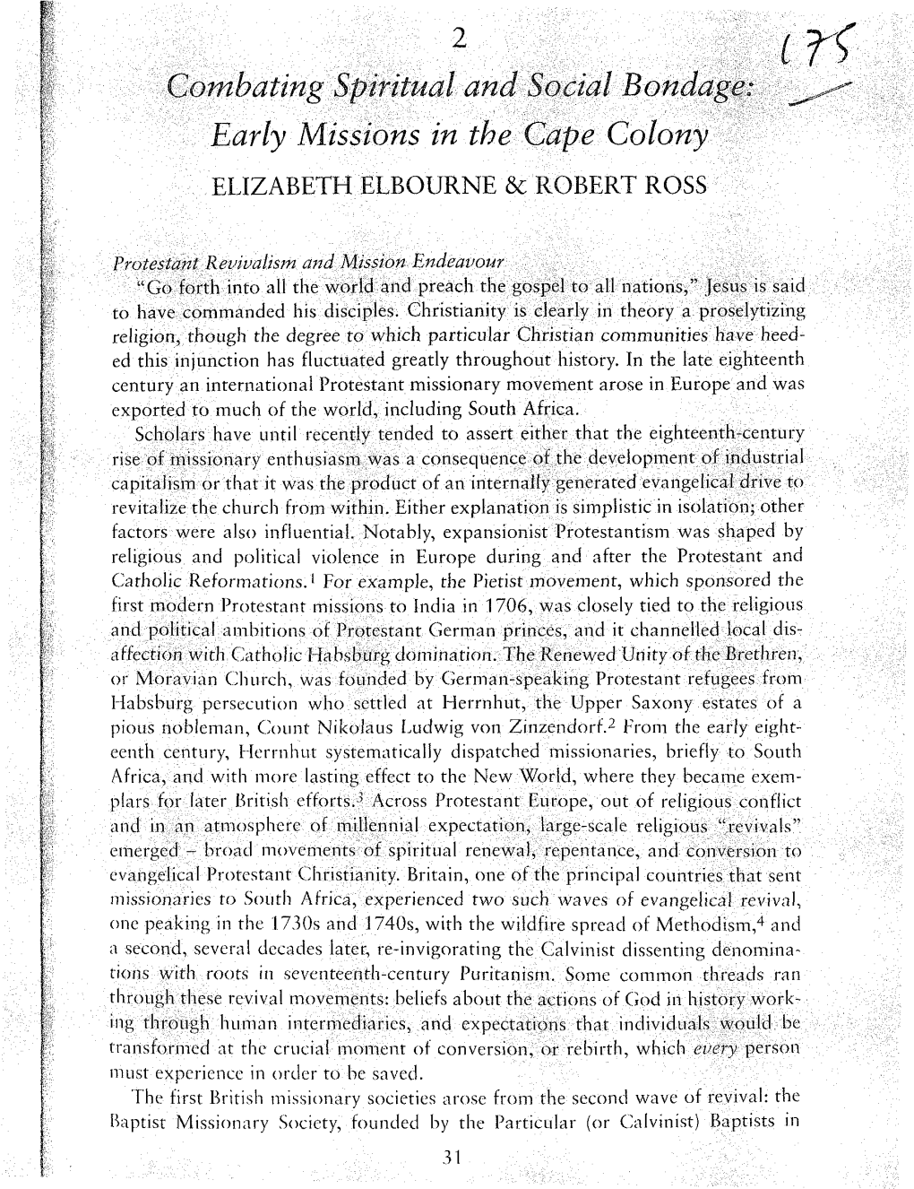 Combating Spiritual and Social Bondage: ^^- Early Missions in the Cape Colony ELIZABETH ELBOURNE & ROBERT ROSS