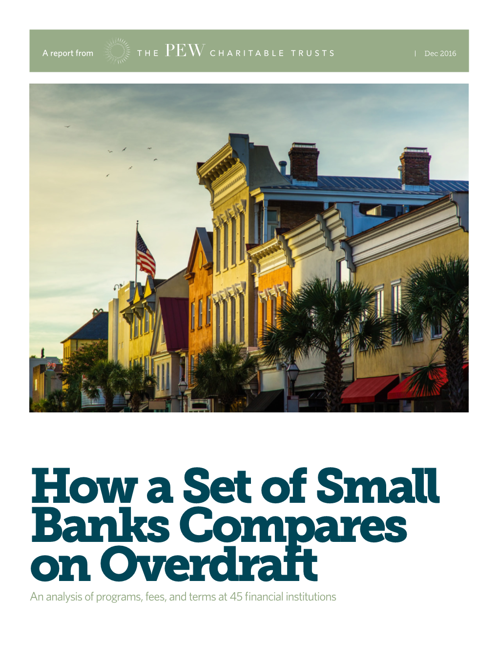 How a Set of Small Banks Compares on Overdraft an Analysis of Programs, Fees, and Terms at 45 Financial Institutions Contents