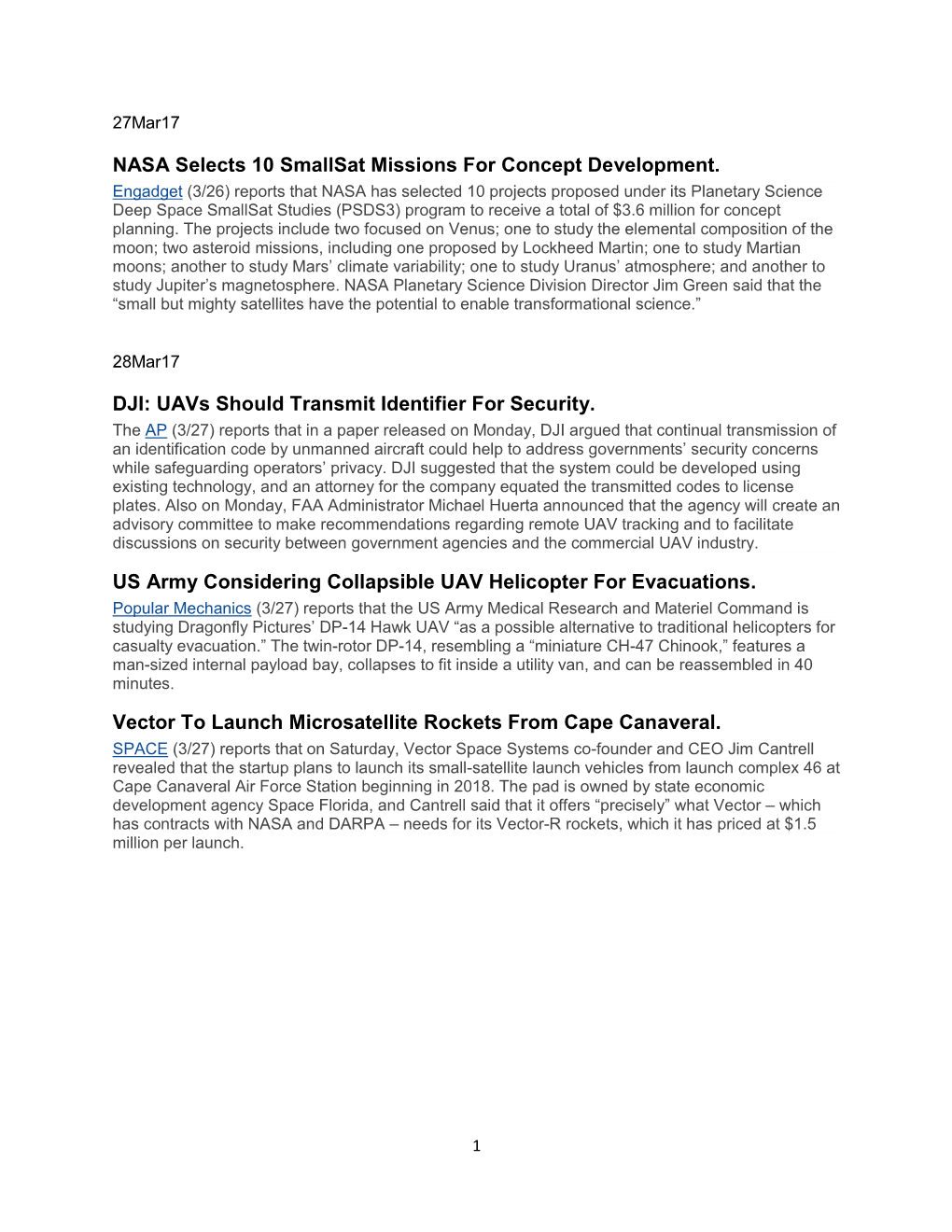NASA Selects 10 Smallsat Missions for Concept Development. DJI: Uavs Should Transmit Identifier for Security. US Army Considerin