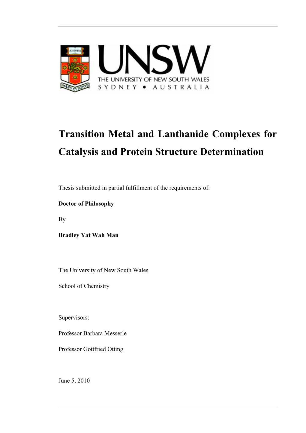 Transition Metal and Lanthanide Complexes for Catalysis and Protein Structure Determination