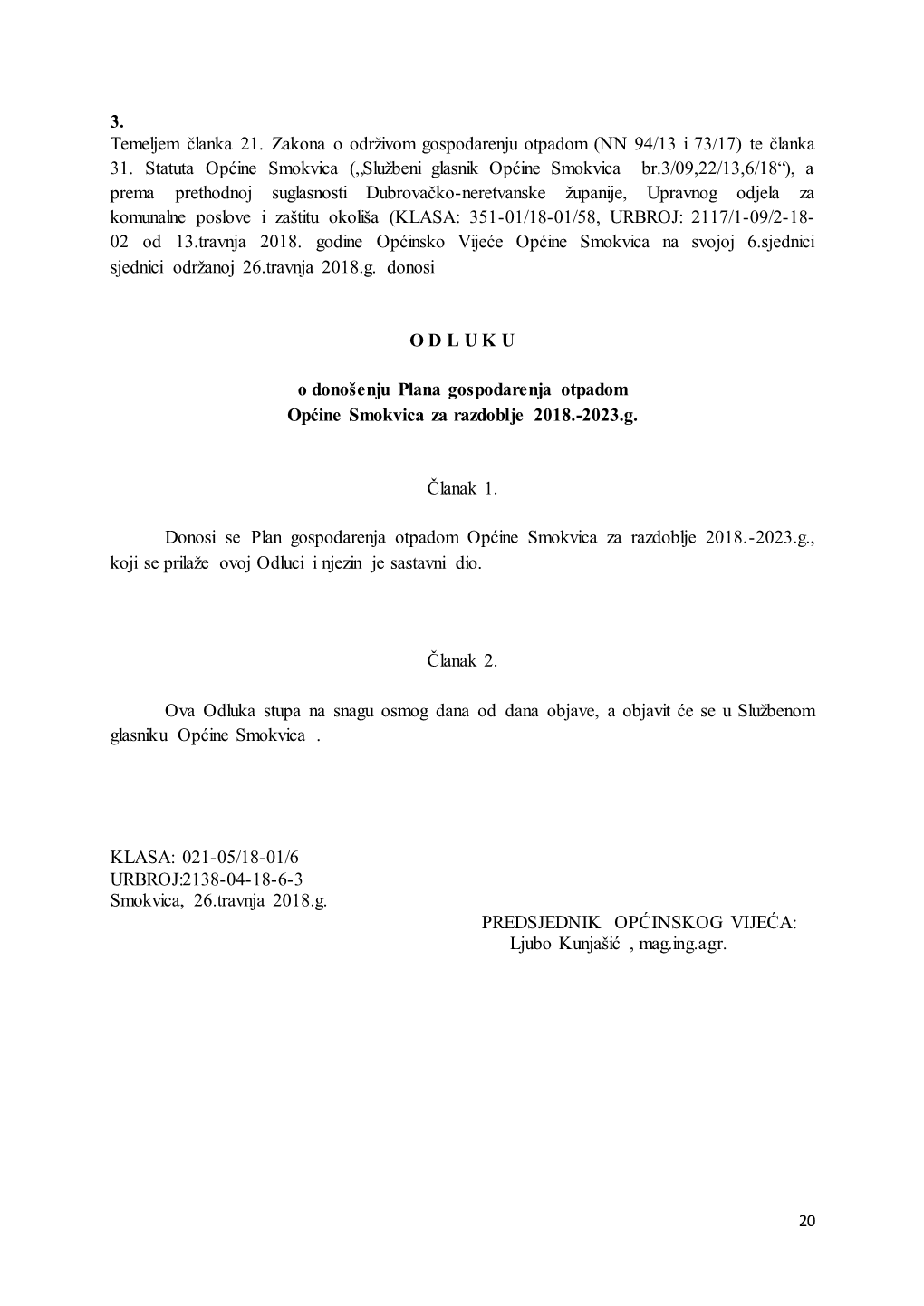 Plan Gospodarenja Otpadom Općine Smokvica Za Razdoblje 2018.-2023.G., Koji Se Prilaže Ovoj Odluci I Njezin Je Sastavni Dio