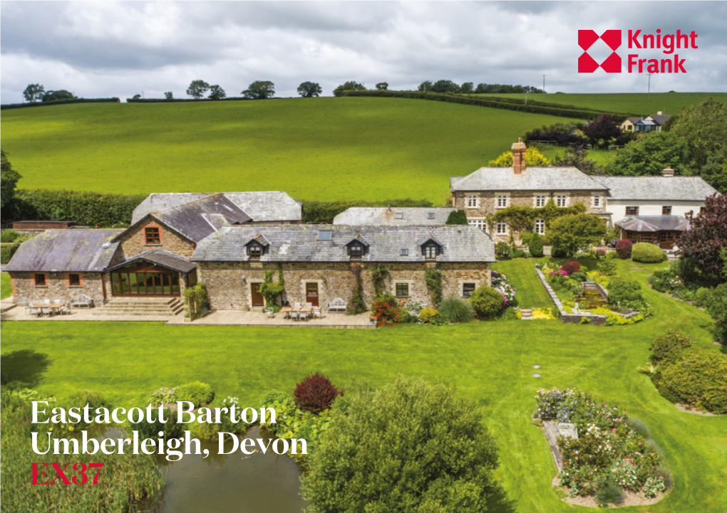 Eastacott Barton Umberleigh, Devon EX37 a Well-Presented Period Country House with Annexe, Extensive Secondary Accommodation, Beautiful Grounds and Lovely Views