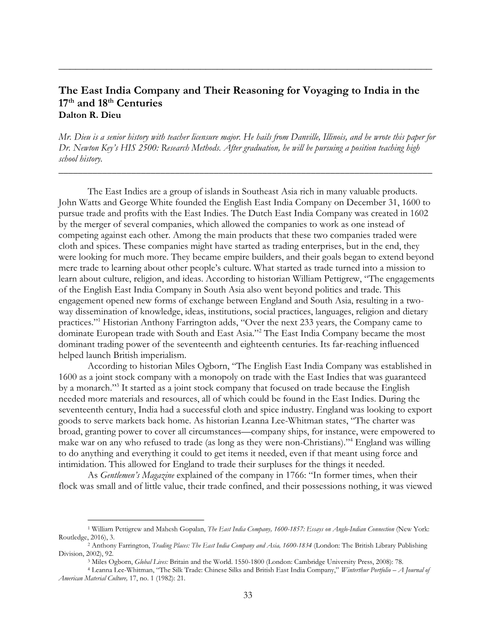 The East India Company and Their Reasoning for Voyaging to India in the 17Th and 18Th Centuries Dalton R