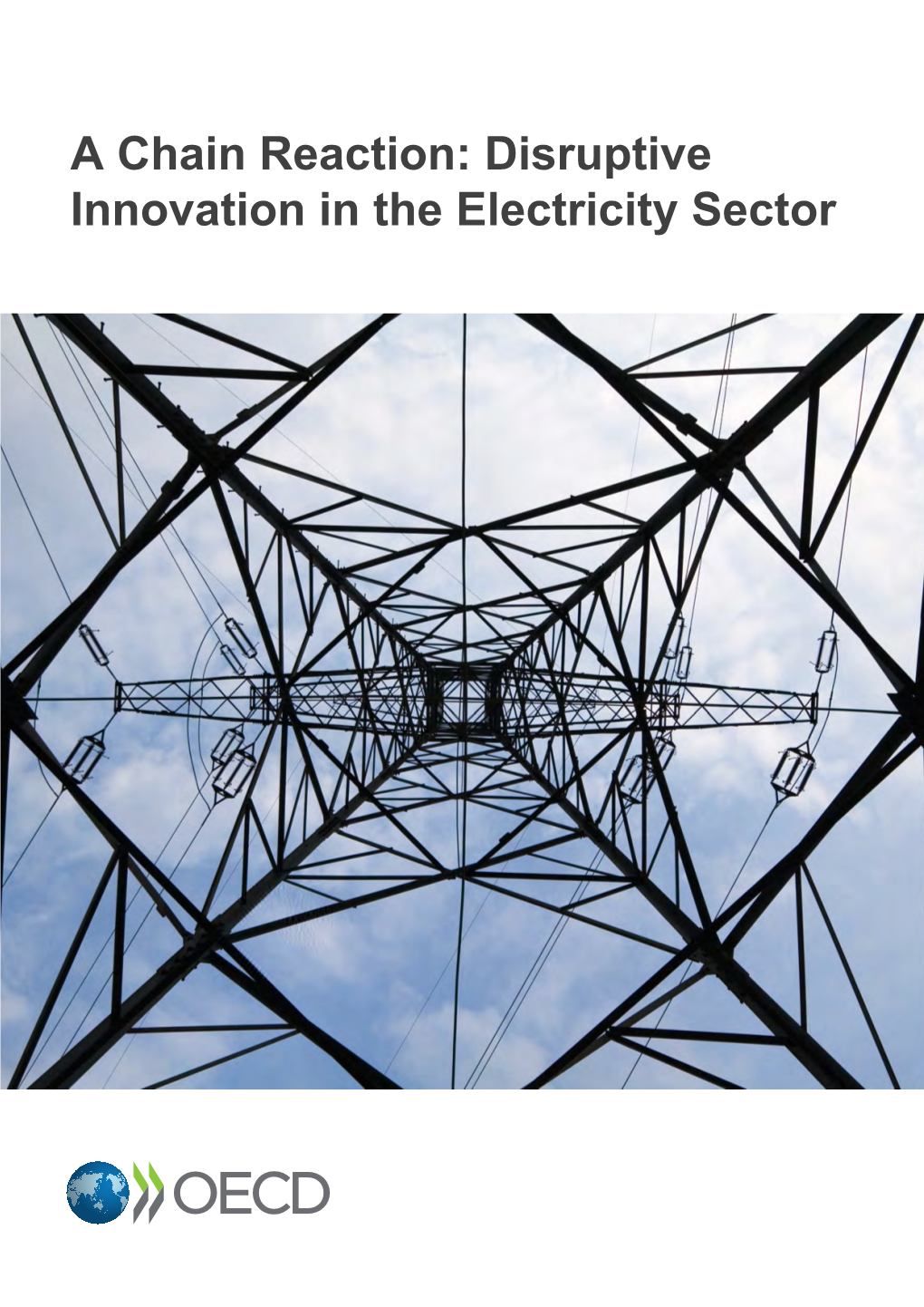 A Chain Reaction: Disruptive Innovation in the Electricity Sector