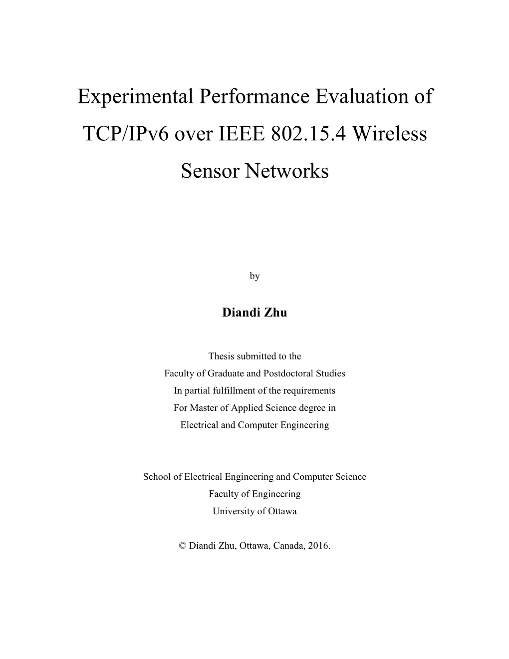 Experimental Performance Evaluation of TCP/Ipv6 Over IEEE 802.15.4 Wireless Sensor Networks