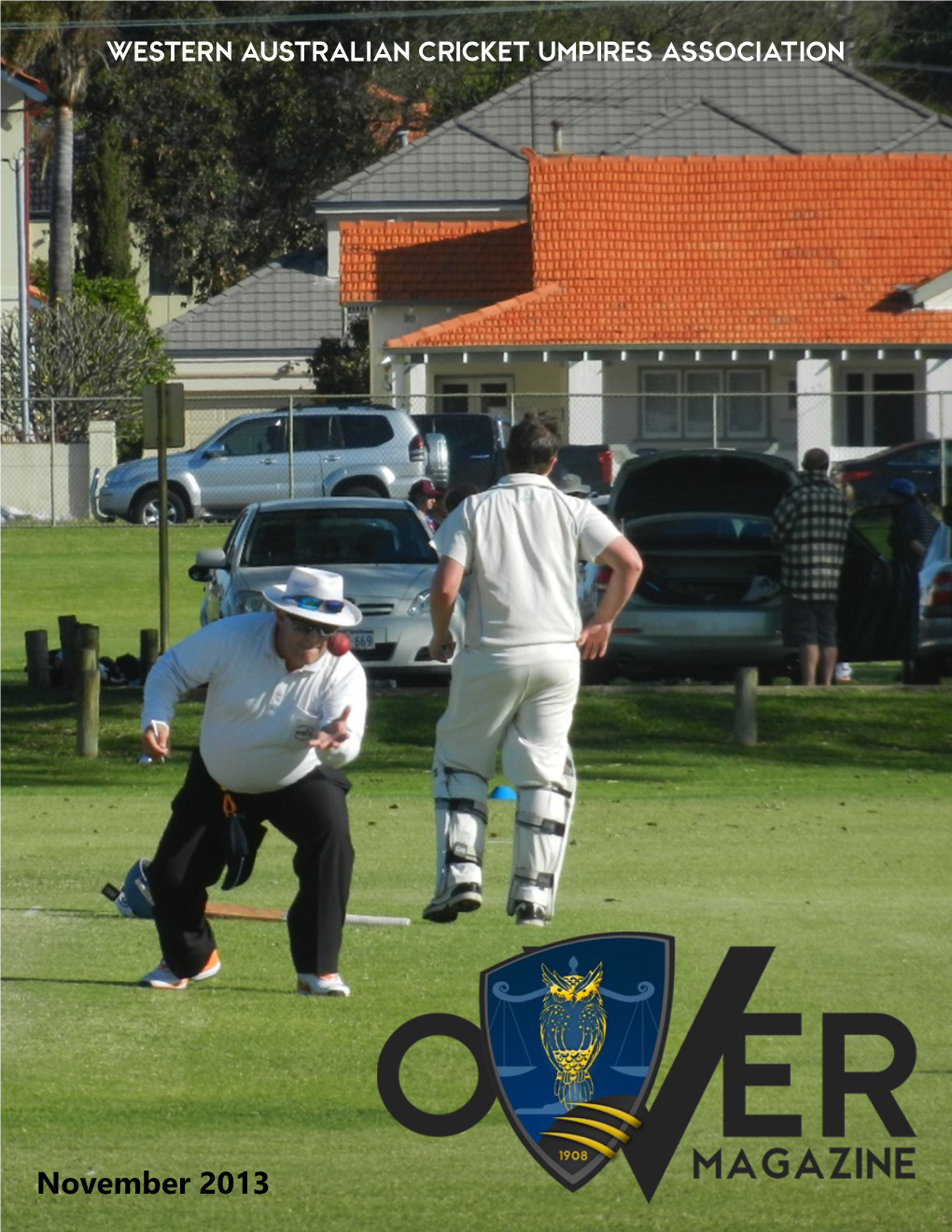 November 2013 Western Australian Cricket Umpires’ Association November 2013