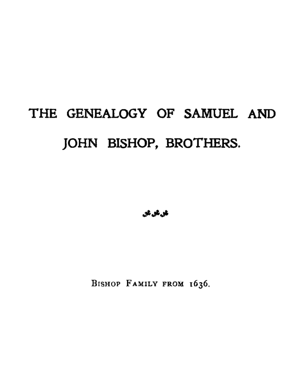 The Genealogy of Samuel and John Bishop, Brothers