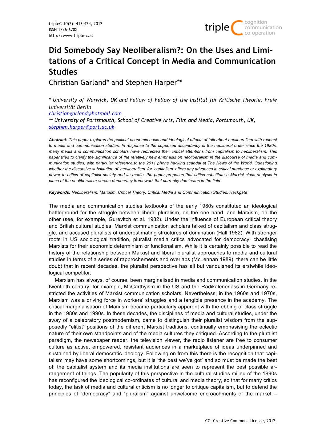 Did Somebody Say Neoliberalism?: on the Uses and Limi- Tations of a Critical Concept in Media and Communication Studies Christian Garland* and Stephen Harper**