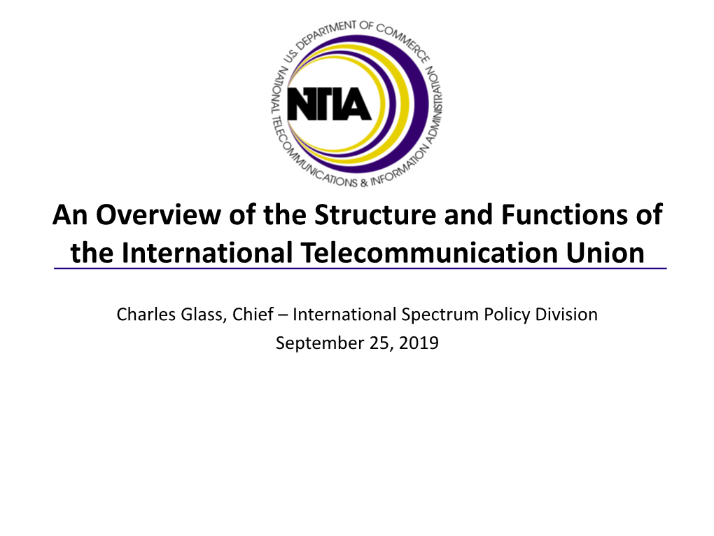 An Overview of the Structure and Functions of the International Telecommunication Union