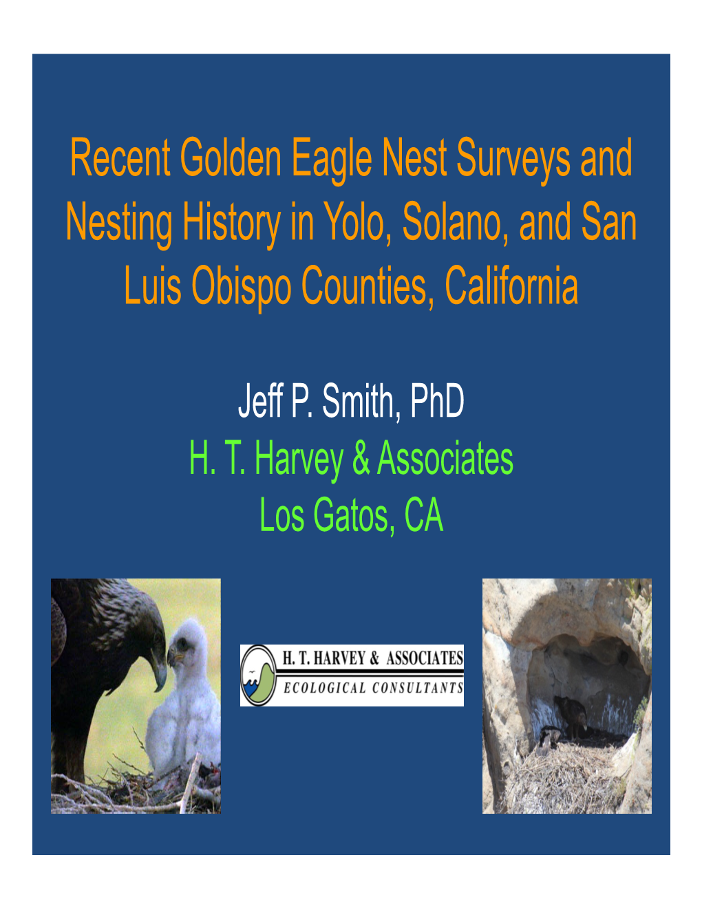 Recent Golden Eagle Nest Surveys and Nesting History in Yolo, Solano, and San Luis Obispo Counties, California