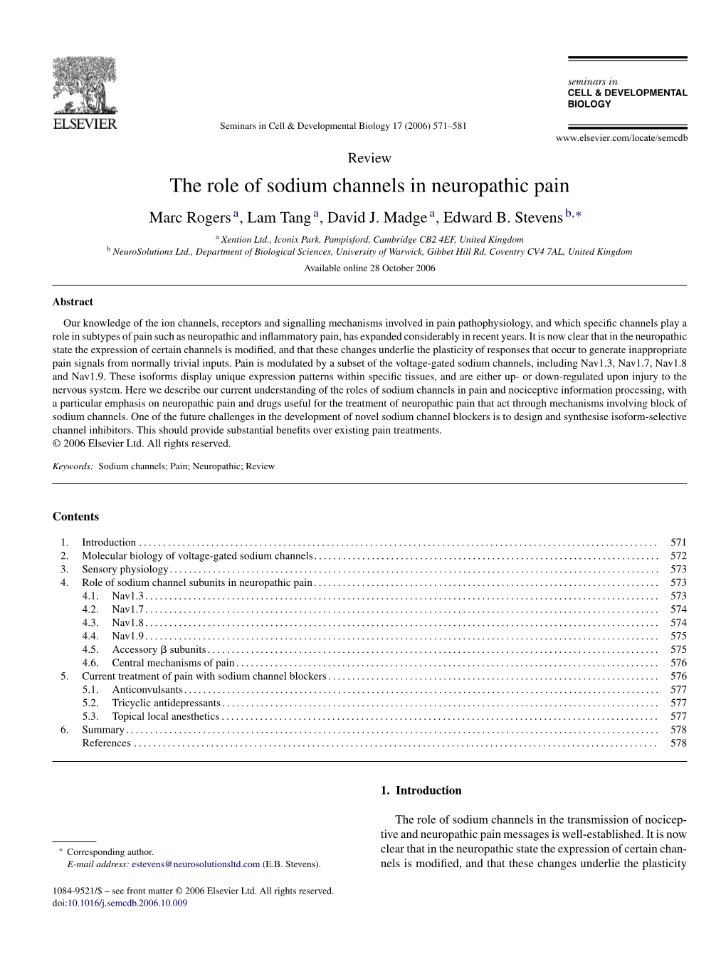 The Role of Sodium Channels in Neuropathic Pain Marc Rogers A, Lam Tang A, David J