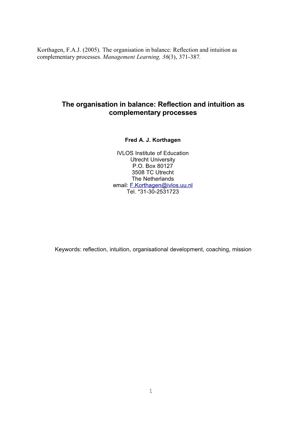 (2005). the Organisation in Balance: Reflection and Intuition As Complementary Processes. Management Learning, 36(3), 371-387