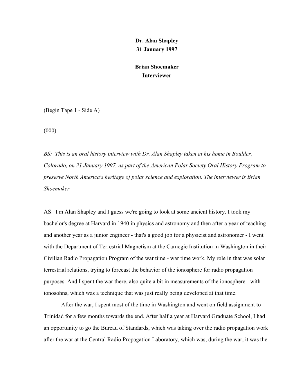 Dr. Alan Shapley 31 January 1997 Brian Shoemaker Interviewer