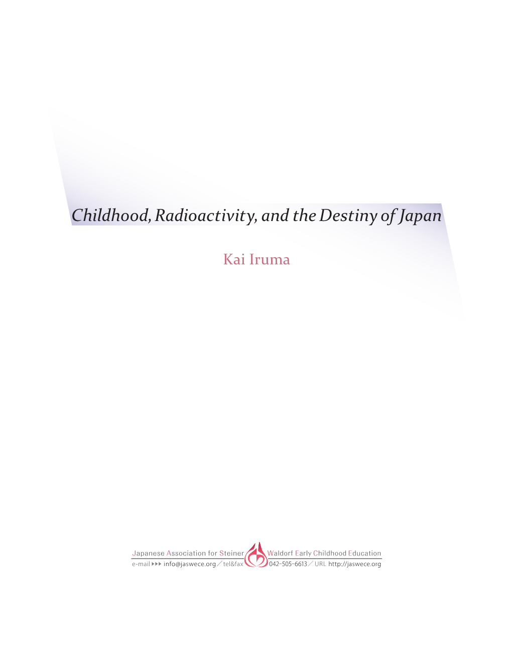 Childhood, Radioactivity, and the Destiny of Japan