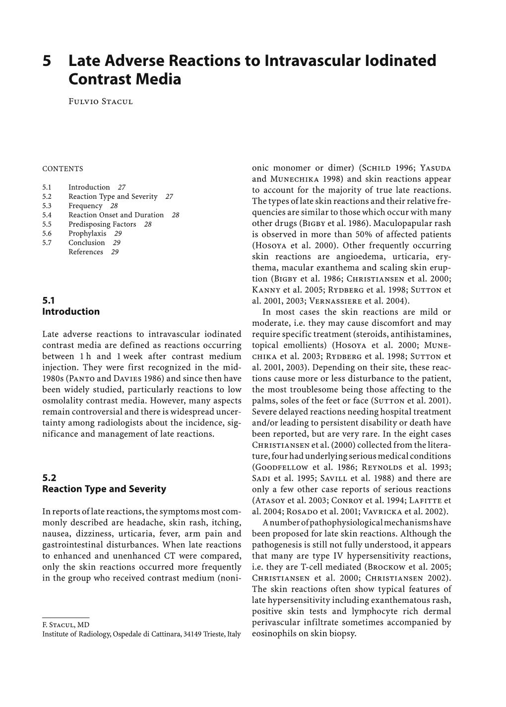 5 Late Adverse Reactions to Intravascular Iodinated Contrast Media Fulvio Stacul