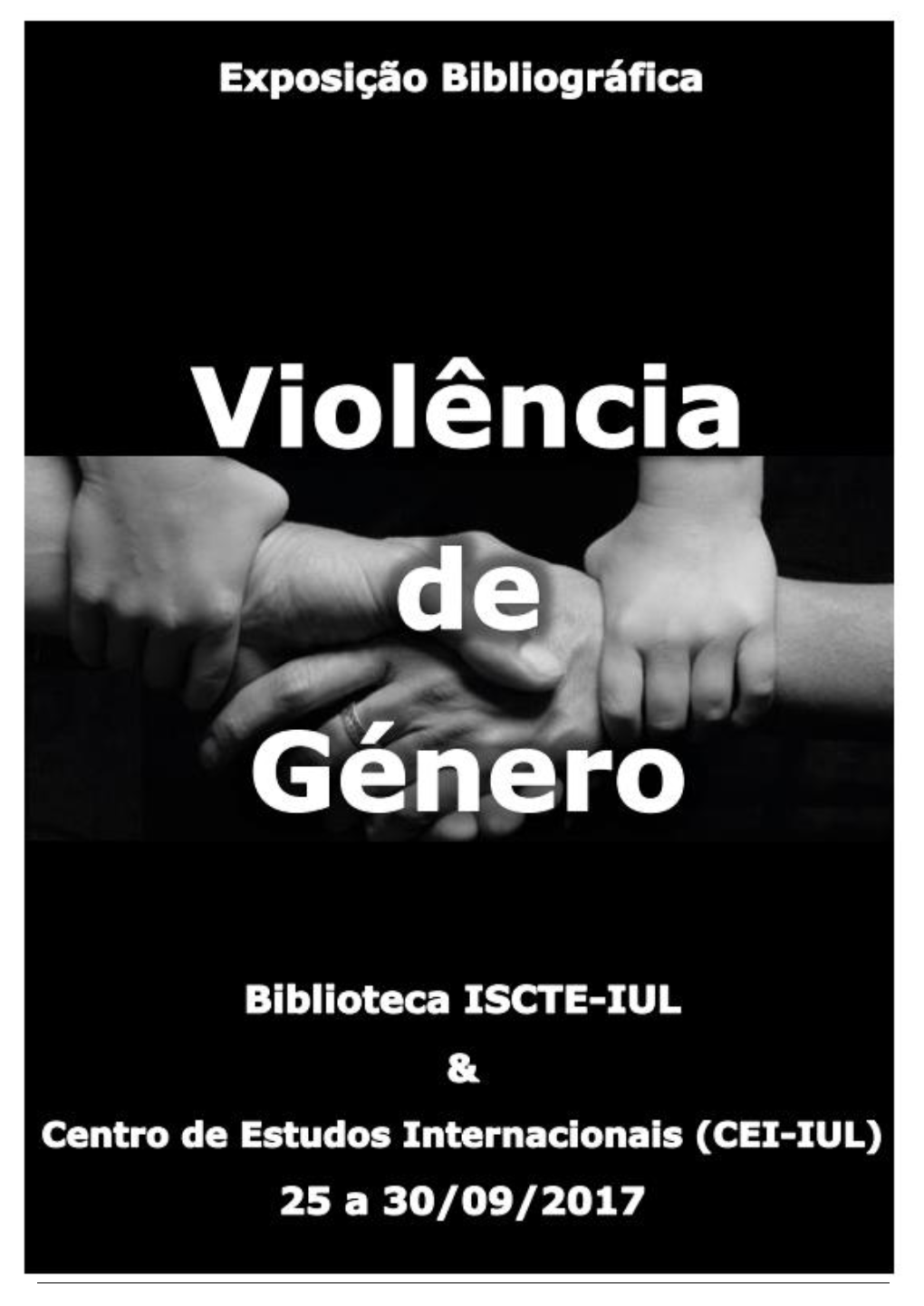 CEI-IUL, Tem Patente, De 25 a 30 De Setembro, Uma Exposição Bibliográfica Subordinada Ao Tema Violência De Género