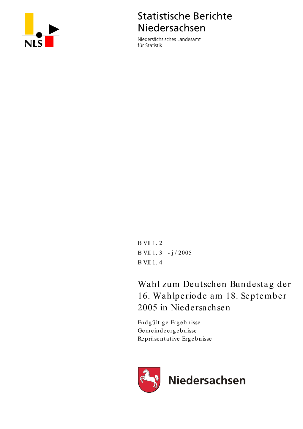 Wahl Zum Deutschen Bundestag Der 16. Wahlperiode Am 18. September 2005 in Niedersachsen