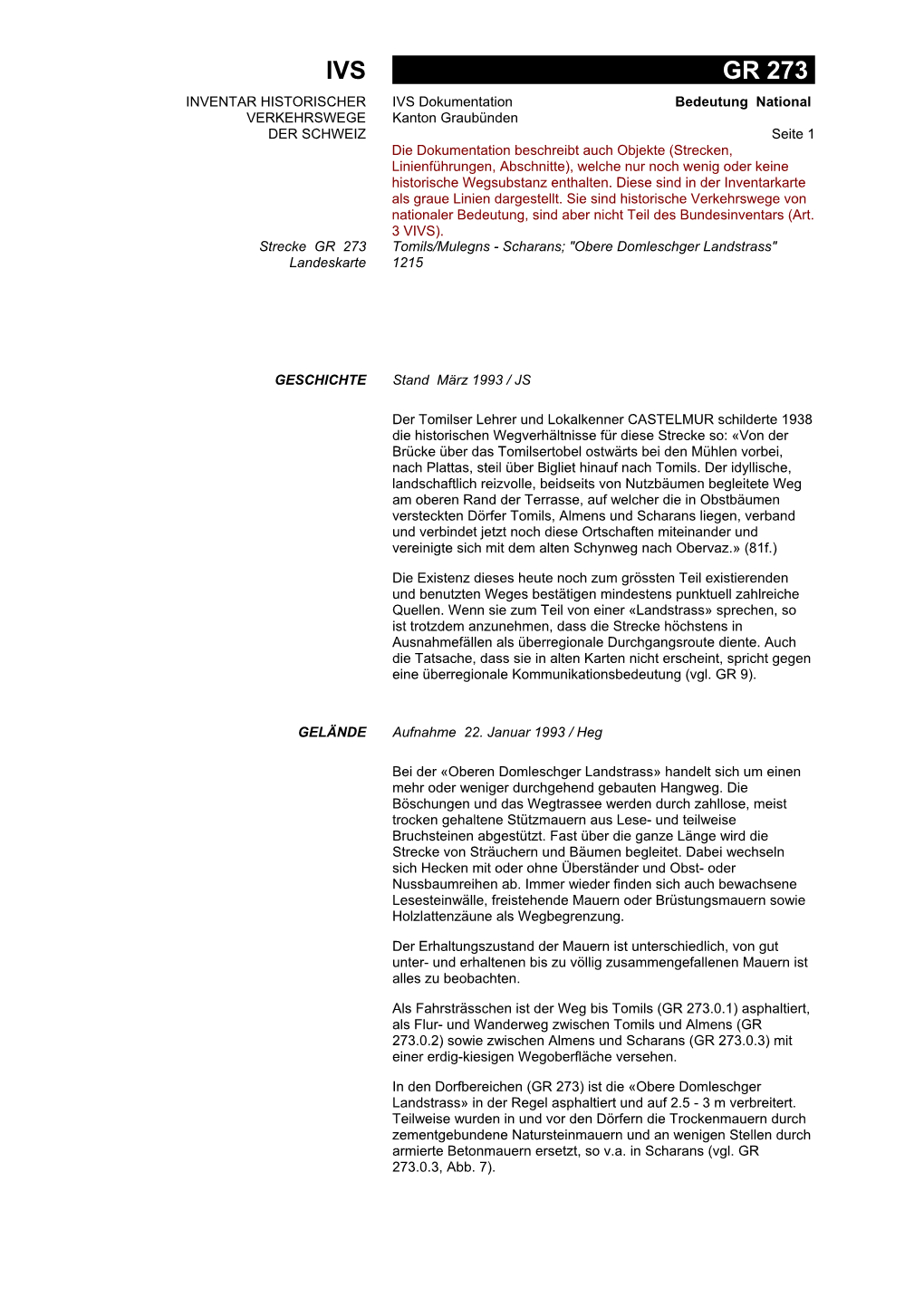 IVS GR 273 INVENTAR HISTORISCHER IVS Dokumentation Bedeutung National VERKEHRSWEGE Kanton Graubünden DER SCHWEIZ Seite 1