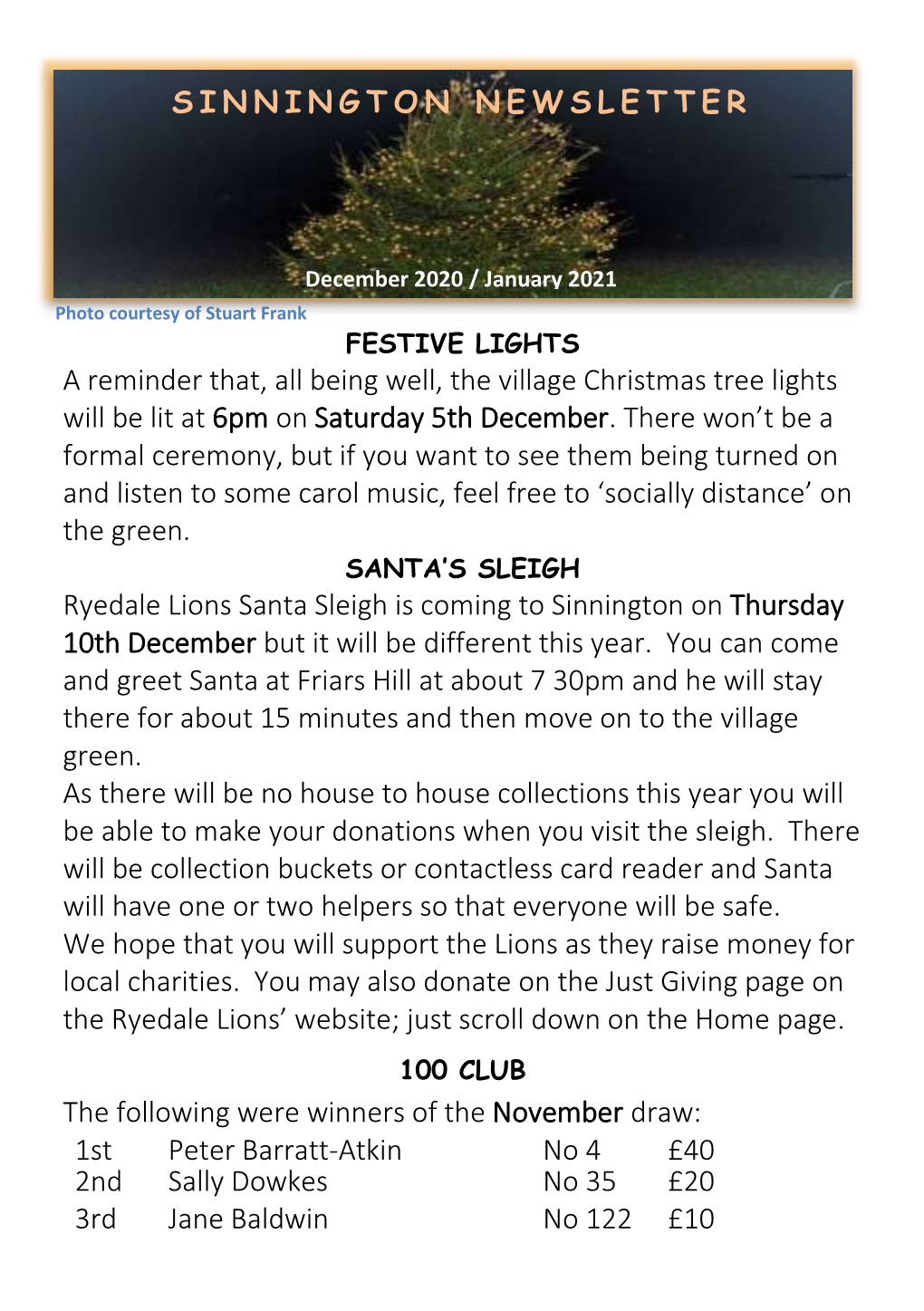 SINNINGTON NEWSLETTER a Reminder That, All Being Well, the Village Christmas Tree Lights Will Be Lit at 6Pm on Saturday 5Th Dece