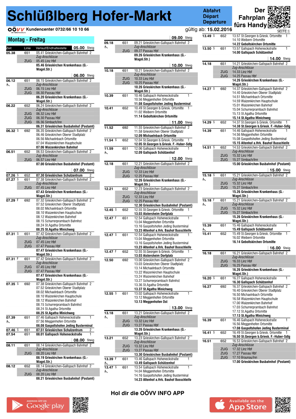 Schlüßlberg Hofer-Markt Départ Fahrplan Departure Fürs Handy Kundencenter 0732/66 10 10 66 Gültig Ab: 15.02.2016 SEITE:1 3 3 13.49 S 652 13.57 St.Georgen B.Griesk