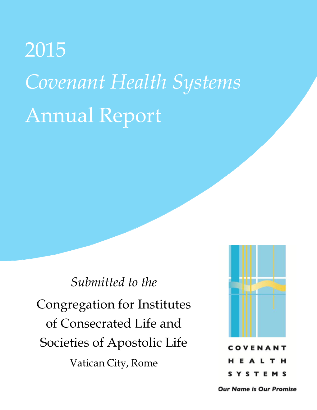 2015 Covenant Health Systems Annual Report