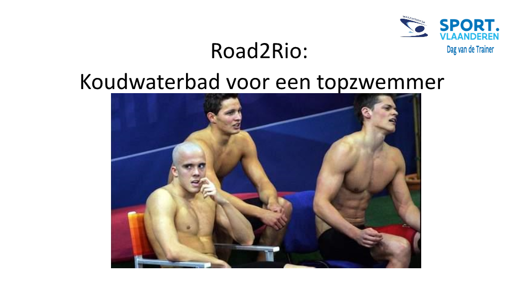 Road2rio: Koudwaterbad Voor Een Topzwemmer Overzicht