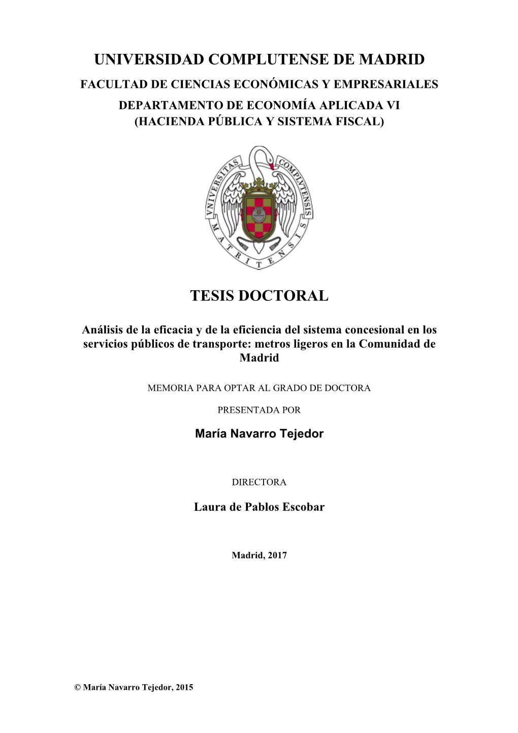 Análisis De La Eficacia Y De La Eficiencia Del Sistema Concesional En Los Servicios Públicos De Transporte: Metros Ligeros En La Comunidad De Madrid