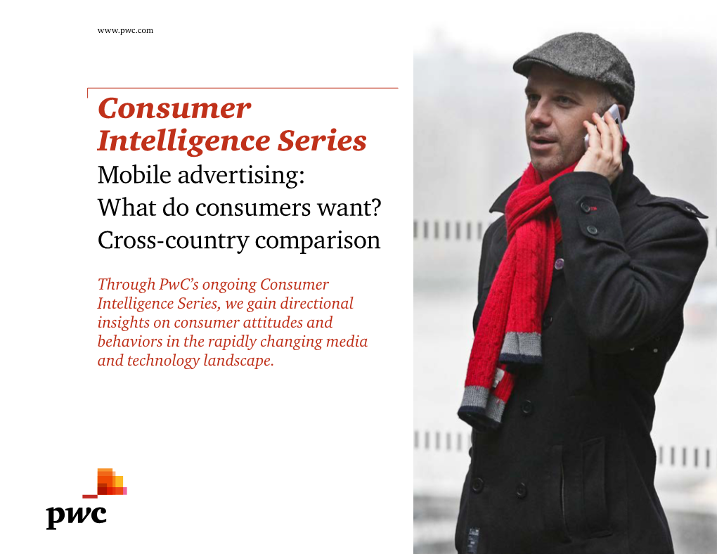 Consumer Intelligence Series Mobile Advertising: What Do Consumers Want? Cross-Country Comparison