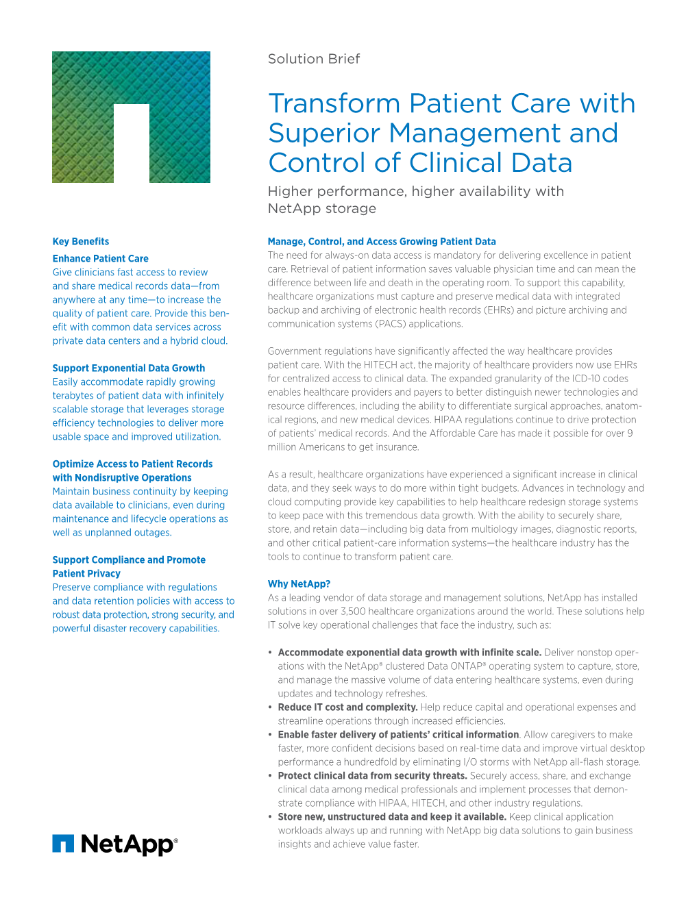 Transform Patient Care with Superior Management and Control of Clinical Data Higher Performance, Higher Availability with Netapp Storage